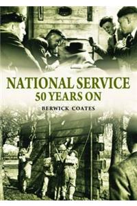National Service Fifty Years On