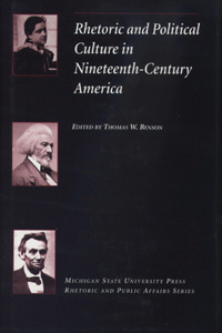 Rhetoric and Political Culture in Nineteenth-Century America