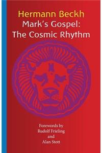 Mark's Gospel: The Cosmic Rhythm