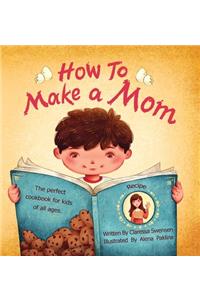 How To Make a Mom