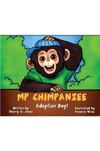 MP Chimpanzee, Adoption Day