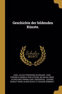 Geschichte der bildenden Künste.