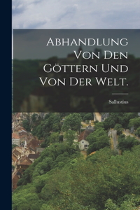 Abhandlung von den Göttern und von der Welt.