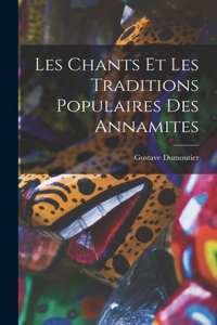 Les Chants Et Les Traditions Populaires Des Annamites