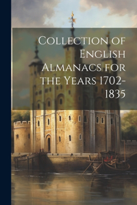 Collection of English Almanacs for the Years 1702-1835