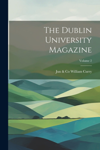 Dublin University Magazine; Volume 2