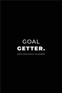 2019 - 2020 Daily Planner; Goal Getter.