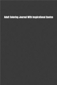 Adult Coloring Journal With Inspirational Quotes
