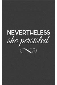 Nevertheless She Persisted