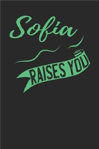 Sofia Raises You