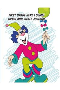 First Grade Here I Come! Draw and Write Journal
