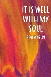 It Is Well With My Soul Psalm 118