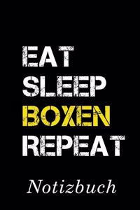 Eat Sleep Boxen Repeat Notizbuch