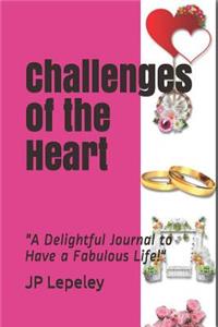 Challenges of the Heart