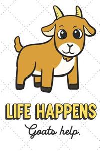 Life Happens Goats Help