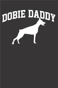 Doberman Dobie Daddy Dad Notebook Journal