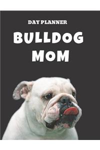 Undated, Blank Hourly Appointment Book For Daily Planning - Day Planner - Funny Bulldog Mom Cover Pic