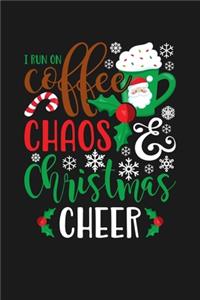 I Run On Coffee Chaos & Christmas Cheer