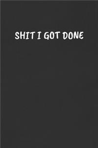 Shit I Got Done