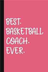 Best. Basketball. Coach. Ever.