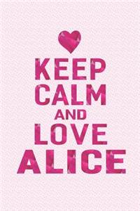 Keep Calm and Love Alice