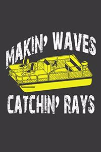 Makin' Waves Catchin' Rays