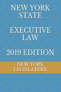New York State Executive Law 2019 Edition