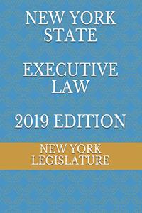 New York State Executive Law 2019 Edition