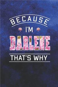 Because I'm Darlene That's Why