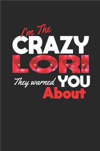 I'm The Crazy Lori They Warned You About
