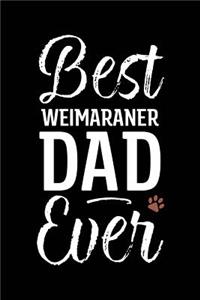 Best Weimaraner Dad Ever