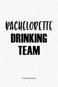 Bachelorette Drinking Team