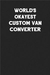 World's Okayest Custom Van Converter