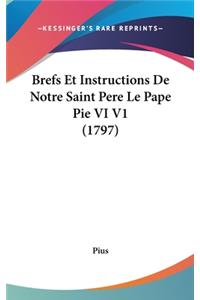 Brefs Et Instructions de Notre Saint Pere Le Pape Pie VI V1 (1797)