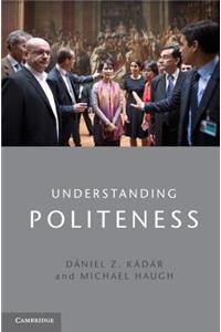 Understanding Politeness