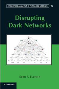 Disrupting Dark Networks