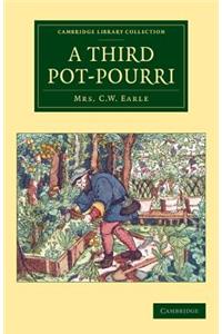 A Third Pot-Pourri