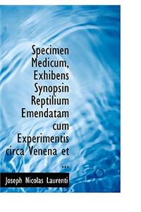 Specimen Medicum, Exhibens Synopsin Reptilium Emendatam Cum Experimentis Circa Venena Et ...