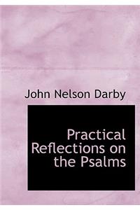 Practical Reflections on the Psalms