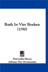 Ruth In Vier Boeken (1790)