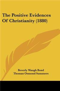 Positive Evidences Of Christianity (1880)