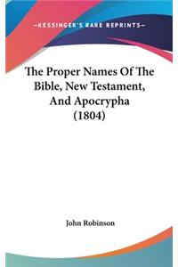 The Proper Names Of The Bible, New Testament, And Apocrypha (1804)