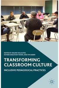 Transforming Classroom Culture: Inclusive Pedagogical Practices