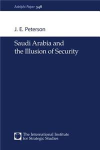 Saudi Arabia and the Illusion of Security