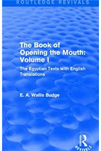 The Book of Opening the Mouth: Vol. I (Routledge Revivals)