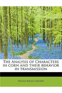 The Analysis of Characters in Corn and Their Behavior in Transmission