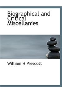 Biographical and Critical Miscellanies