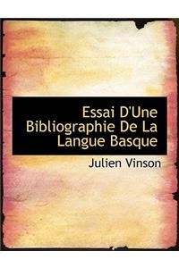 Essai D'Une Bibliographie de La Langue Basque