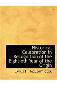 Historical Celebration in Recognition of the Eightieth Year of the Origin