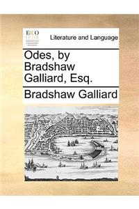Odes, by Bradshaw Galliard, Esq.